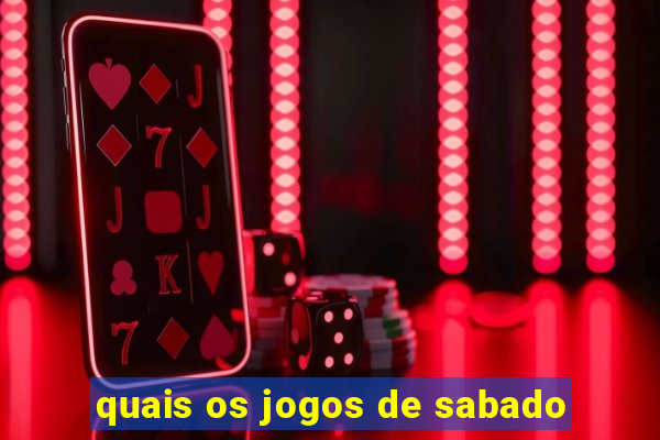 quais os jogos de sabado